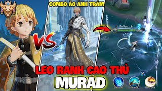 VUX LEO RANK CAO THỦ 40 SAO VỚI MURAD COMBO TUYỆT THẾ THẦN BINH VÀ ZENITSU LIÊN QUÂN MOBILE