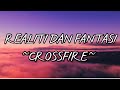 Realiti dan fantasi-crossfire(lirik)