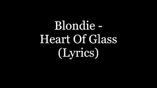 Blondie - Heart Of Glass (Lyrics HD)