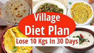 Village Diet Plan To Lose Weight Fast | Lose 10 Kgs In 30 Days | Full Day Diet Plan For Weight Loss