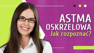 Astma oskrzelowa 👉 Jakie są przyczyny i objawy astmy? Czy można ją wyleczyć? | Medycyna360