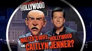 Walter's Wife, Hollywood, and Caitlyn Jenner? | Unhinged in Hollywood | JEFF DUNHAM