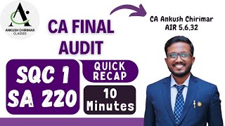 SQC 1 \u0026 SA 220 - Quality Control | CA Final Audit May'25/Nov'25 | Quick Recap | Ankush Chirimar