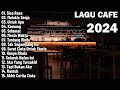 Lagu Cafe Santai Enak di Dengar - Akustik Terbaik 2024