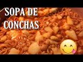 Sopa de Conchas (Shells) | Back to Basics