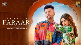 Faraar (Official Video) Akull | Avneet Kaur | Mellow D | VYRL Originals | New Song 2021 VYRLOriginal