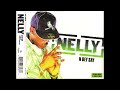 Nelly  -  N Dey Say   (Radio Edit)