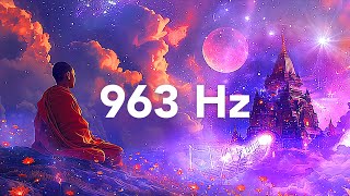 963 Hz Crown Chakra Music, Connect With The Divine, Solfeggio Frequencies