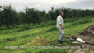 SEKRETY SADU - Czy różdżka znajdzie wodę?