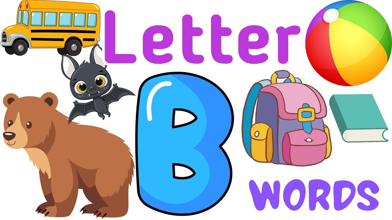 Letter B Words For Kids | 20 Words Starting With B | Letter B Words ...