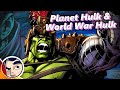 Hulk - Planet Hulk & World War Hulk - Full Story From Comicstorian