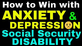 Anxiety, Depression and Social Security Disability. A Lawyer's Advice.