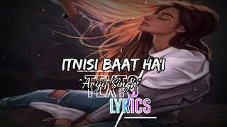Itni si baat hai-(slow and reverb)|Arijit singh Textlyrics