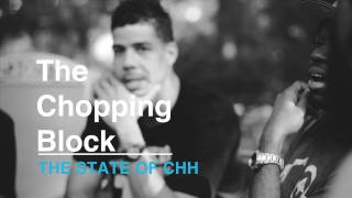 The Chopping Block // The State of CHH