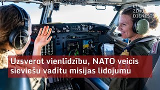 NATO veic misijas lidojumu, kura komandā ir tikai sievietes