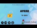 learn italian together verb of the week aprire