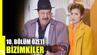 Bizimkiler 10. Bölüm Özeti | Tek Parça