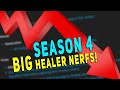 Season 4 HEALER CHANGES | *BIG* Nerfs & More | META Discussion