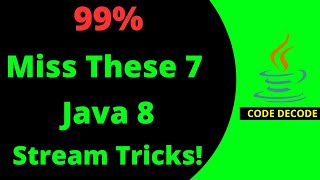 7 Java Stream Tricks every Developer should know in 2025 | Java 8 Interview Questions | Code Decode