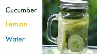 Water Wednesday : Cucumber Lemon Water