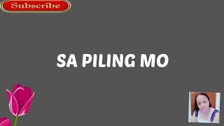SA PILING MO by-Bing Rodrigo(Lyrics video)