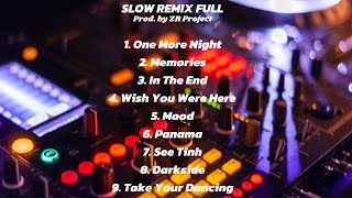 Slow Remix One More Night, Memories, Full Album Prod. by ZR Project