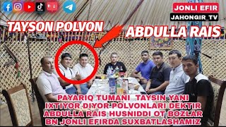 TAYSN POLVON ABDULLA RAIS BILAN JONLI EFIR