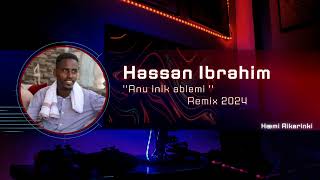 Abtam : Hassan Ibrahim Gad : '' Anu inik ablemi '' Remix 2024