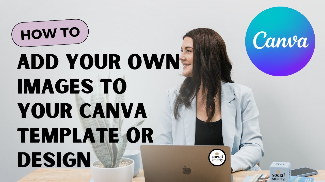 How To Add Your Own Images To Your Canva Template Or Design Canva How To Add Your Own Images To Your Canva Template Or Design Canva