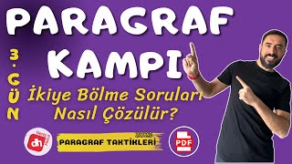 Paragrafta İkiye Bölme Soruları Nasıl Çözülür? / TAKTİKLERLE PARAGRAF KAMPI - Deniz Hoca