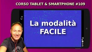 109 Smartphone Android come usare la modalità facile | Daniele Castelletti | Associazione Maggiolina