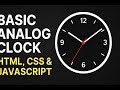 Basic Analog Clock Using HTML, CSS & JavaScript | Beginner Web Project Tutorial