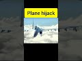 plane hijack 😱😱😱 viral shorts