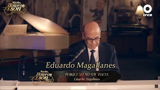 Porque Yo No Soy Poeta - Eduardo Magallanes - Noche, Boleros y Son