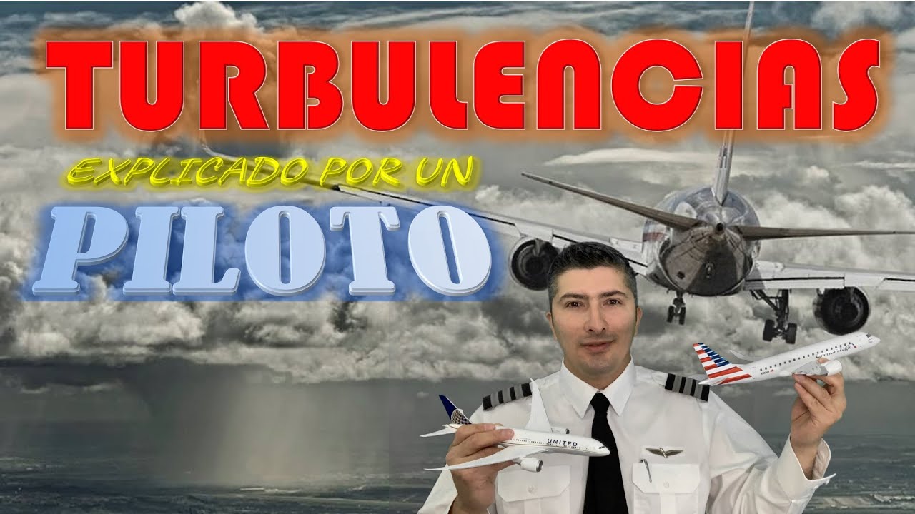 SON PELIGROSAS LAS TURBULENCIAS? COMO OCURREN? CLASIFICACION DE ...