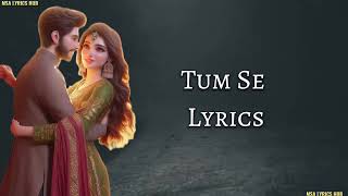 Tum Se Lyrics - Jalebi | Jubin Nautiyal | starring Varun Mitra & Rhea Chakraborty | MSA LYRICS HUB