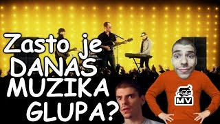 Zasto je danas muzika glupa?