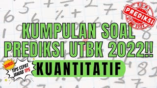 PREDIKSI SOAL UTBK 2022 PENGETAHUAN KUANTITATIF