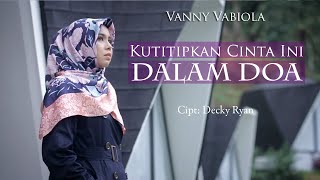 Vanny Vabiola - Kutitipkan Cinta Ini Dalam Doa