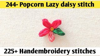 585- handembroidery basic stitches-244: Popcorn lazy daisy stitch