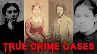Four Sensational Historical True Crime Cases