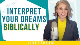 6 Steps to Interpret Your Dreams Biblically + LIVE Q&A