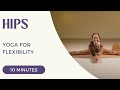 Yoga for Flexibility - Hips