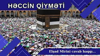 HƏCCİN QİYMƏTİ... SƏDƏQƏ - ZƏKAT... İddialara cavabdır...