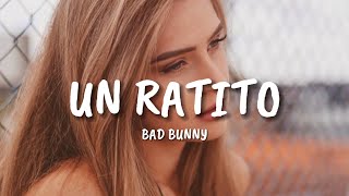 Bad Bunny - Un Ratito // Letra