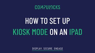 How to Set up Kiosk Mode on an iPad