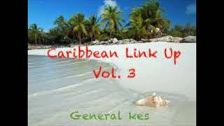 2013 Caribbean Link up Mix Vol  3 (Dancehall and Soca) by General Kes