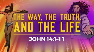 I AmThe Way the Truth and the Life  - John 14 Bible Story for Kids | Sharefaithkids.com