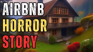 The Haunted Getaway Airbnb horror story | True scary story