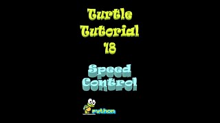 Turtle Tutorial 18: Speed Control